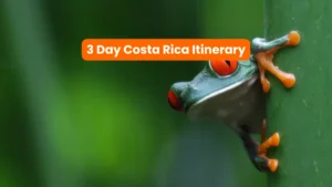 3 Day Costa Rica Itinerary