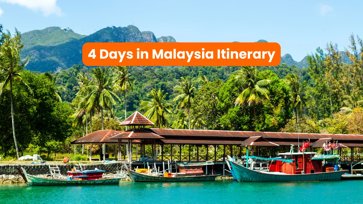 4 Days in Malaysia Itinerary