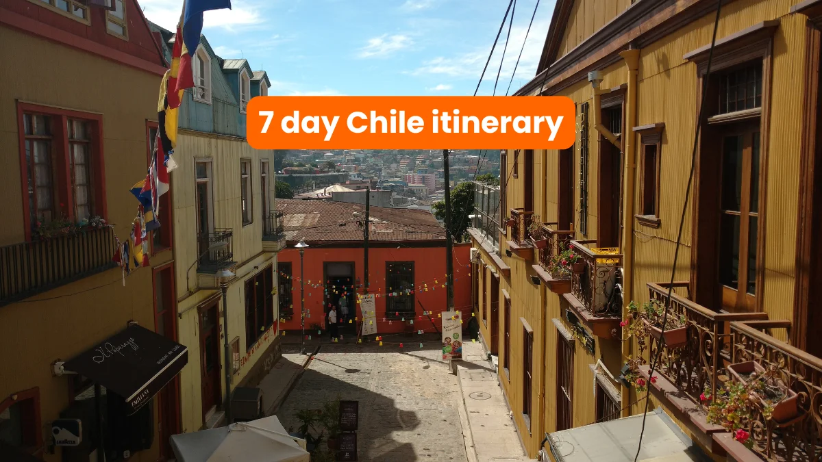 7 day chile itinerary