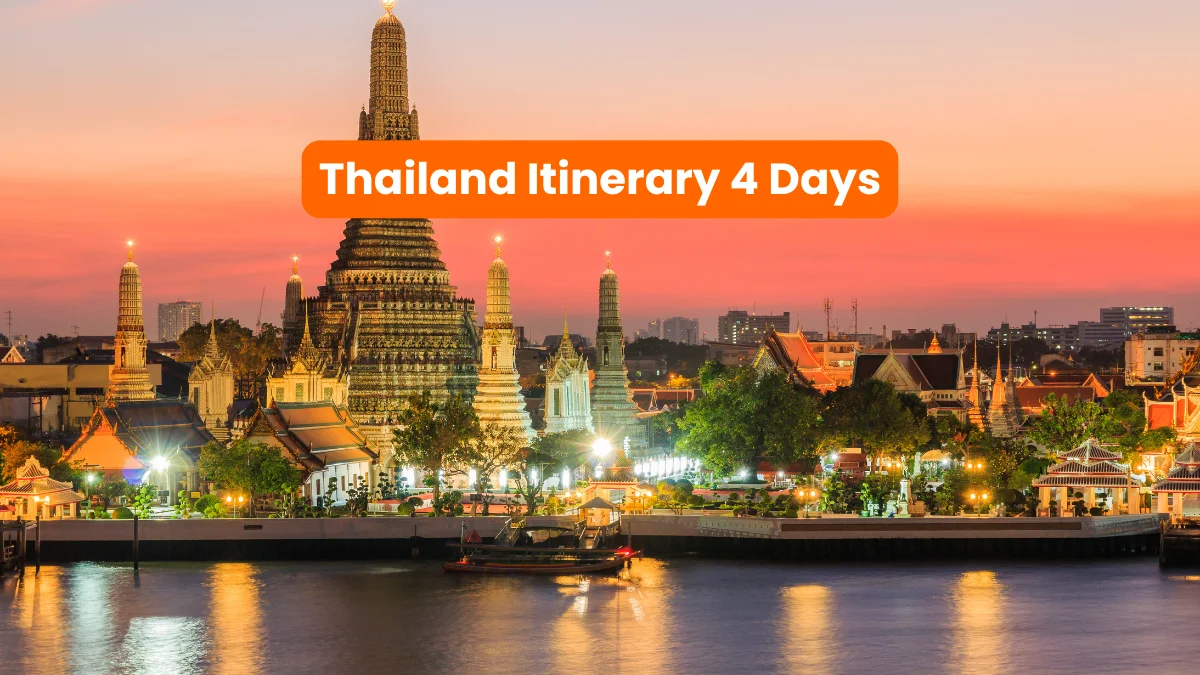 Thailand Itinerary 4 Days